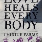 love heals at afternoon tea at The Cafe at Thistle Farms in Nashville, TN